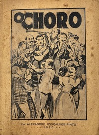 Memórias de um chorão: num livro raro de 1936, um passeio pelas rodas musicais e boêmias da belle époque carioca