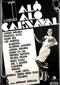 Alô, alô, Carnaval! Há 90 anos, estreava o filme que passava em revista os grandes astros e estrelas da nossa música popular